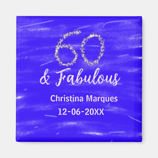 60 & fabulous birthday blue silver add name date magnet (Front)