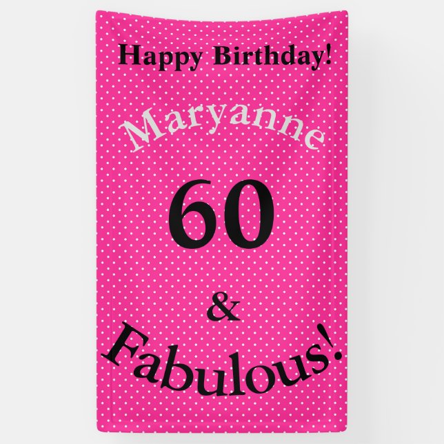 60 & Fabulous Birthday Bright Pink Polka Dots Banner (Vertical)