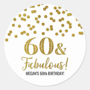 60 & Fabulous Birthday Gold Confetti Classic Round Sticker