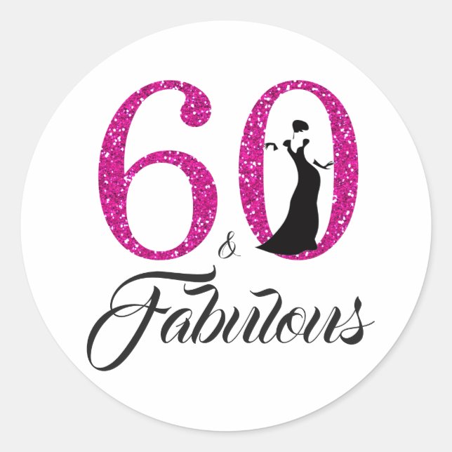 60 Fabulous Pink Glitter Typography 60th Birthday Classic Round Sticker (Front)