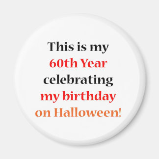 60 Halloween Birthday Magnet