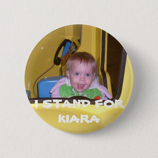 60, I STAND FOR KIARA 6 CM ROUND BADGE (Front)