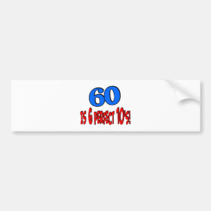 60 is 6 perfect 10's (BLUE) Bumper Sticker