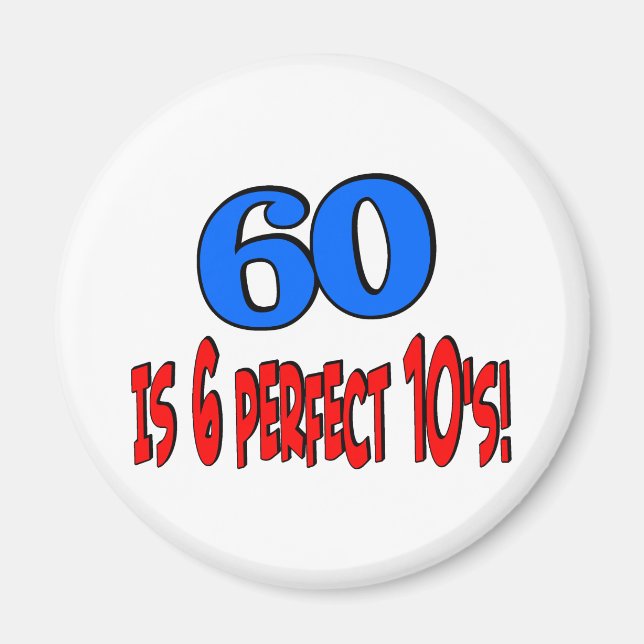 60 is 6 perfect 10's (BLUE) Magnet (Front)
