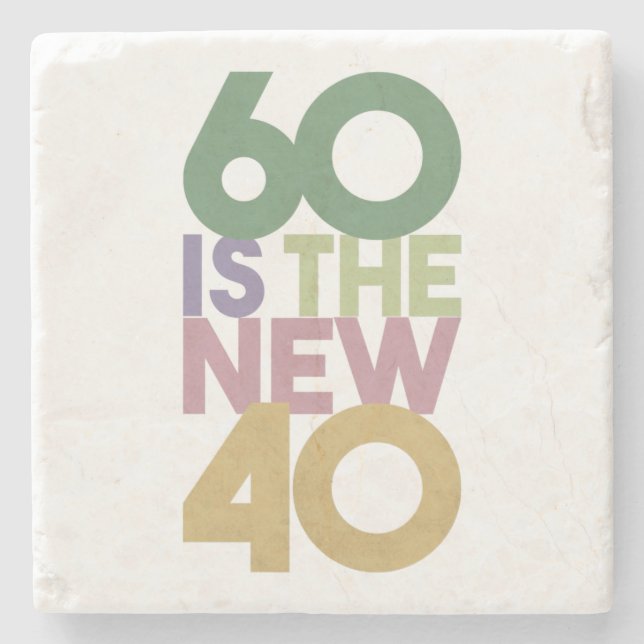 60 is the New 40 - 60th Birthday Gift Essential Stone Coaster (Front)