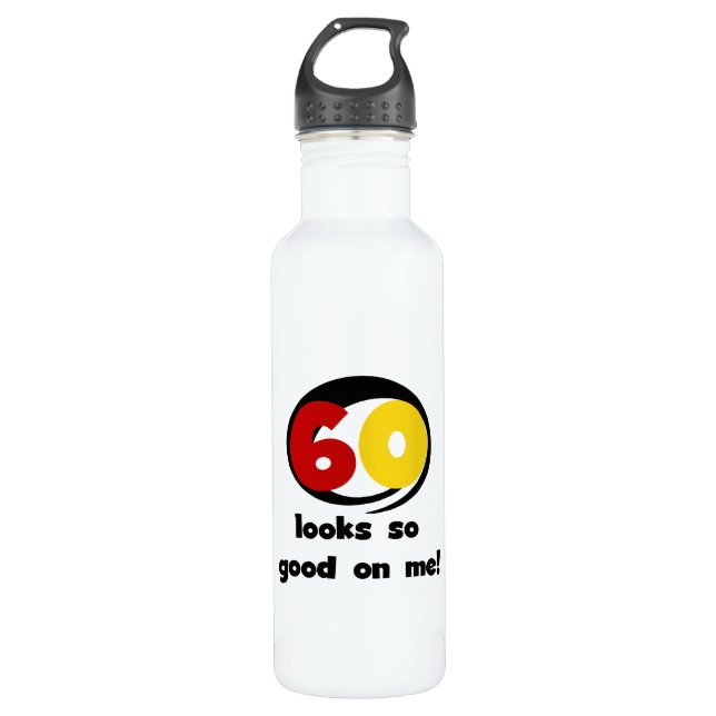 60 Looks So Good On Me T-shirts and 710 Ml Water Bottle (Front)