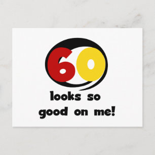 60 Looks So Good On Me T-shirts and Gifts Postcard