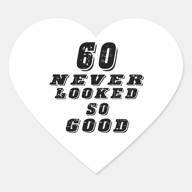 60 never looked so good heart sticker (Front)