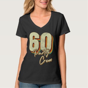 60 Party Crew 60th Birthday Women V-Neck T-Shirt