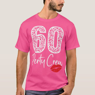 60 Party Crew Drinking Beer Gifts 60th Years Happy T-Shirt