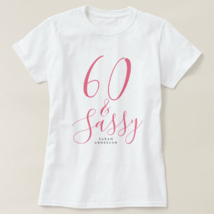 60 Sassy Pink Custom Name 60th Birthday Gift T-Shirt