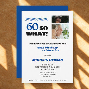 60 So what Funny Milestone 60th Birthday Invitation