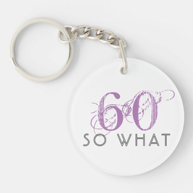 60 So what Funny Pink 60th Birthday Woman Key Ring (Front)