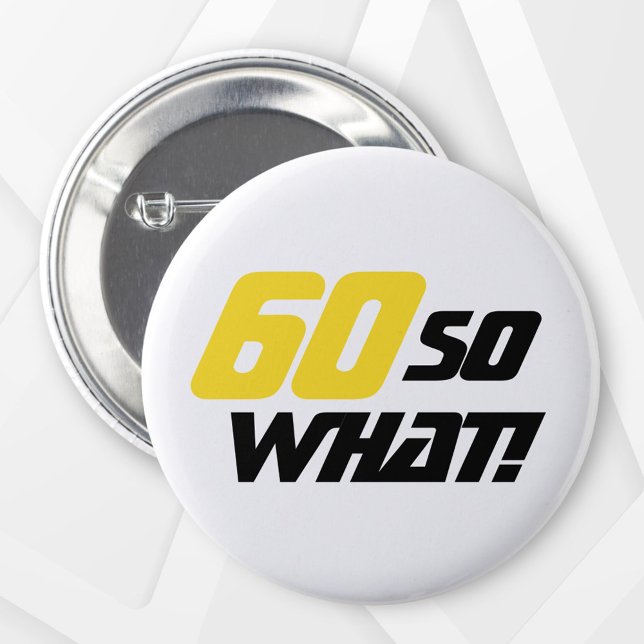 60 so What Funny Quote Typography 60th Birthday  6 Cm Round Badge (Creator Uploaded)
