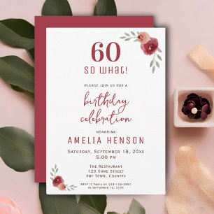 60 so what Funny Red Rose 60th Birthday Party Invitation