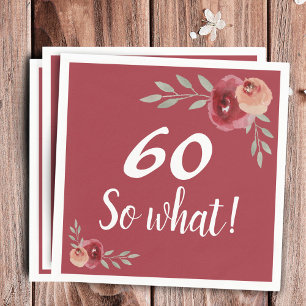 60 so what Funny Red Rose Floral 60th Birthday Napkin