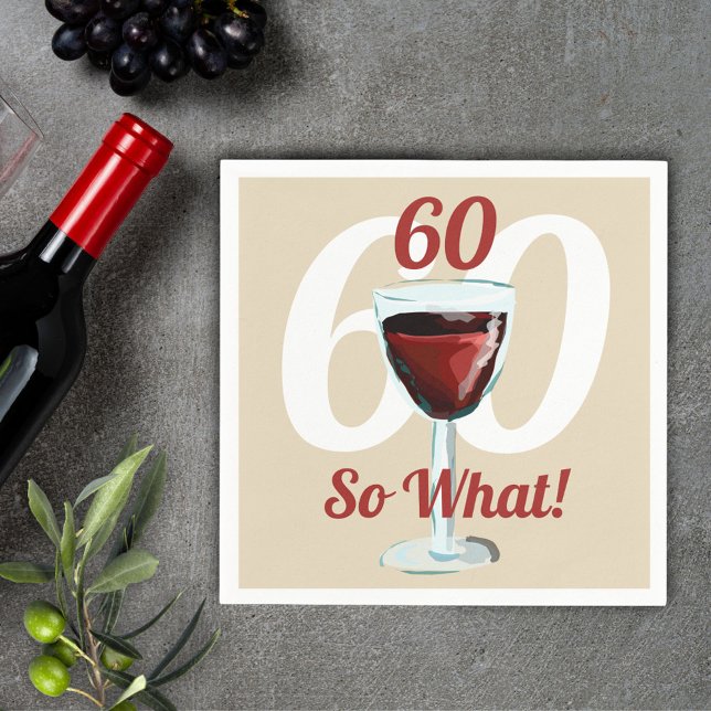 60 So what Motivational Red Wine 60th Birthday Napkin (Creator Uploaded)