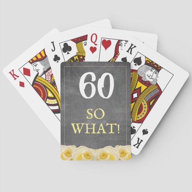 60 So what Yellow Rose Chalkboard 60th Birthday Playing Cards (Back)