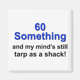 60 Something ... Magnet