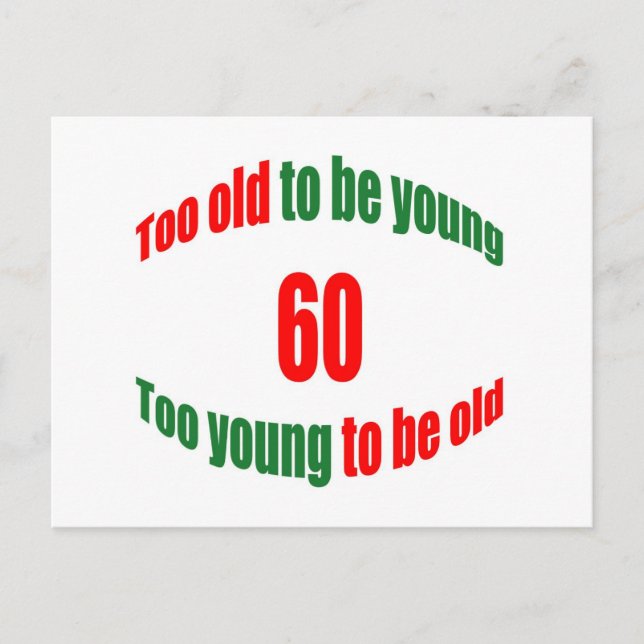 60 Too Old Postcard (Front)