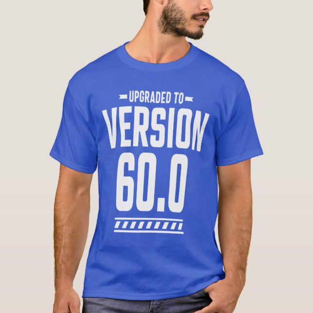 60 Year Old 60th Birthday Funny Gift T-Shirt (Front)