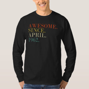 60 Year Old April 1962 1 T-Shirt