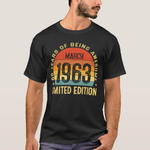 60 Year Old Awesome Since March 1963 60th Birthday T-Shirt