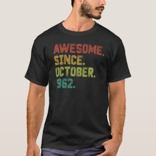 60 Year Old  Awesome Since October 1962 60th Birth T-Shirt