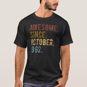 60 Year Old Awesome Since October 1962 60th Birth T-Shirt