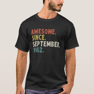 60 Year Old  Awesome Since September 1962 60th Bir T-Shirt