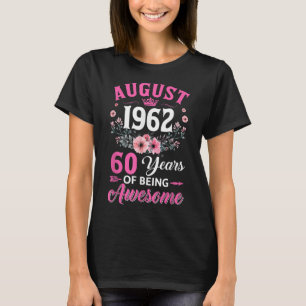 60 Year Old Made In August 1962 60Th Birthday Wome T-Shirt