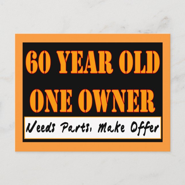 60 Year Old, One Owner - Needs Parts, Make Offer Postcard (Front)