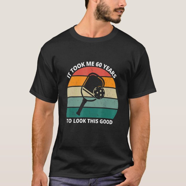 60 Year Old Pickleball T-Shirt (Front)