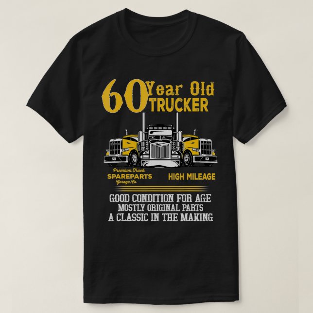 60 Year Old Trucker Funny 60th Birthday Gift Men D T-Shirt (Design Front)