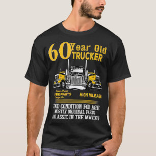 60 Year Old Trucker Funny 60th Birthday Gift Men D T-Shirt