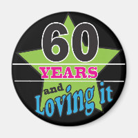 60 Years and Loving it! | 60th Birthday