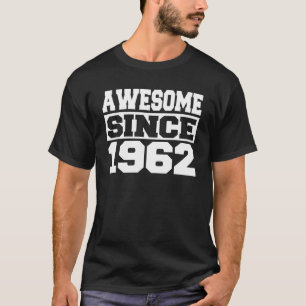 60 Years Awesome Since 1962 60th Birthday Women Me T-Shirt