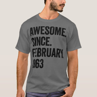 60 Years Awesome Since February 1963 60th Birthday T-Shirt