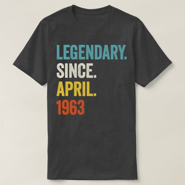 60 Years Legendary Since April 1963 60th Birthday2 T-Shirt (Design Front)