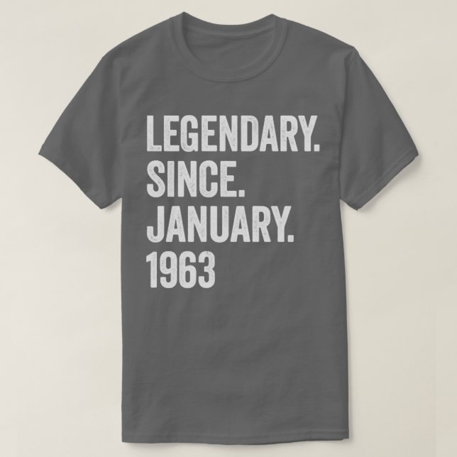 60 Years Legendary Since January 1963 60th Birthda T-Shirt (Design Front)