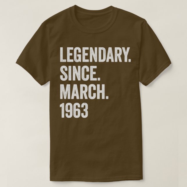 60 Years Legendary Since March 1963 60th Birthday1 T-Shirt (Design Front)