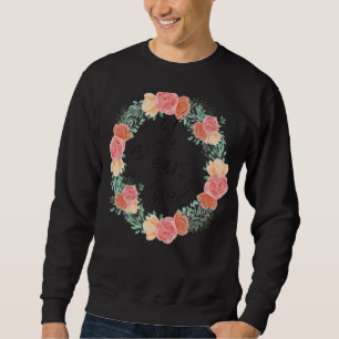 60 Years Loved Men Women 60 Years Old Florals 60th Sweatshirt