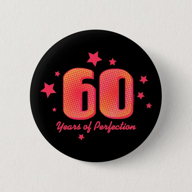 60 Years of Perfection 6 Cm Round Badge (Front)