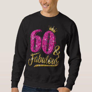 60 Years Old  60 & Fabulous 60th Birthday Pink Cro Sweatshirt
