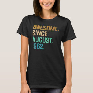 60 Years Old Awesome Since August 1962 60th Birth T-Shirt