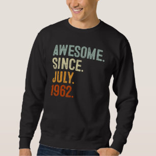 60 Years Old Awesome Since July 1962 60th Birthda Sweatshirt