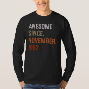 60 Years Old Awesome Since November 1962 60th Bir T-Shirt