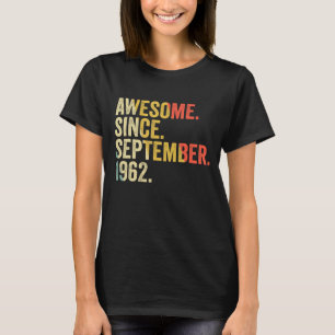 60 Years Old Awesome Since September 1962 60th Bi T-Shirt