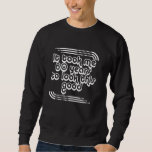 60 Years Old Gifts 60th Birthday Party For Men Wom Sweatshirt<br><div class="desc">60 Years Old Gifts 60th Birthday Party For Men Women</div>