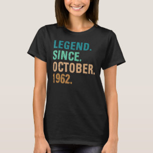 60 Years Old Legend Since October 1962 60th Birth T-Shirt
